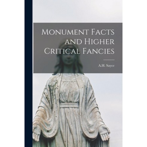 (영문도서) Monument Facts and Higher Critical Fancies [microform] Paperback, Legare Street Press, English, 9781014831507