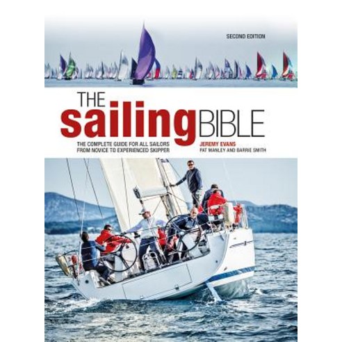 The Sailing Bible: The Complete Guide for All Sailors from Novice to Expert Hardcover, Firefly Books, English, 9780228101826