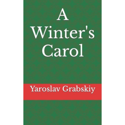 (영문도서) A Winter''s Carol Paperback, Independently Published, English, 9798413719046