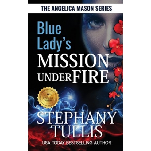 (영문도서) Blue Lady''s Mission Under Fire: A Story of Love Life & Survival Paperback, Diamond TK Publishing, English, 9780578514185