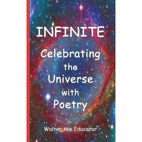 (영문도서) Infinite: Celebrating the Universe with Poetry Paperback, Silent King Books, English, 9781088052969