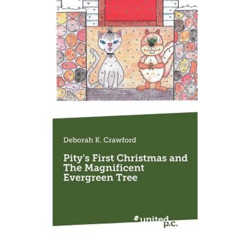 Pity''s First Christmas and The Magnificent Evergreen Tree Paperback, Novum Publishing