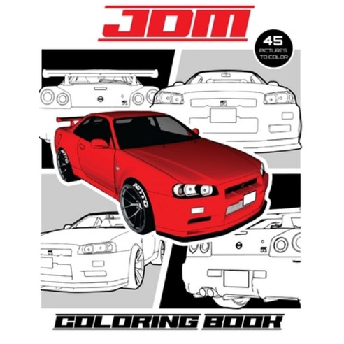 JDM Coloring Book: Features 45 pictures of Japanese Domestic Market cars to color! Paperback, Independently Published, English, 9798595214735
