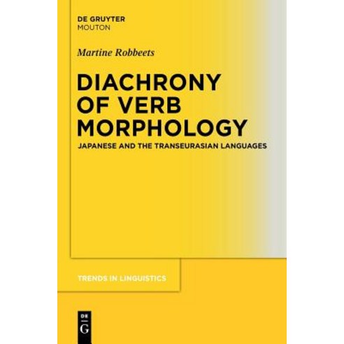 Diachrony of Verb Morphology: Japanese and the Transeurasian Languages Paperback, Walter de Gruyter, English, 9783110555127