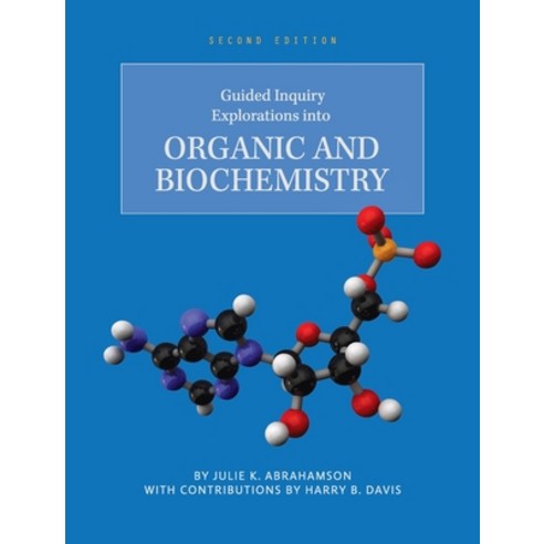 (영문도서) Guided Inquiry Explorations into Organic and Biochemistry Hardcover, Cognella Academic Publishing, English, 9798823301213