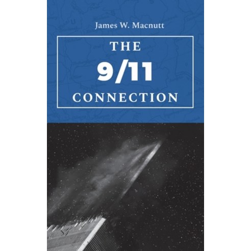 (영문도서) The 9/11 Connection Paperback, Austin Macauley, English, 9781398463684