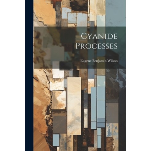 (영문도서) Cyanide Processes Paperback, Legare Street Press, English, 9781022182547