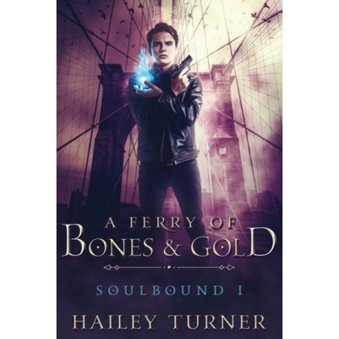 (영문도서) A Ferry of Bones & Gold Paperback, Hailey Turner, English, 9798985746327