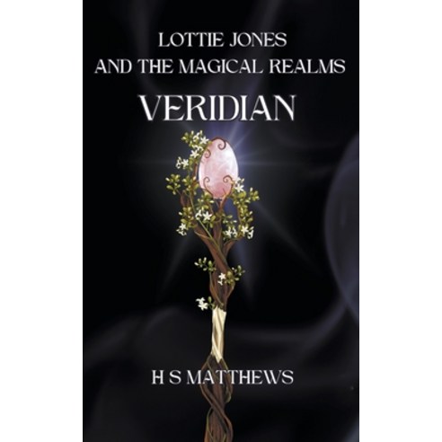 (영문도서) Lottie Jones and the Magical Realms: Veridian Paperback, H S Matthews, English, 9781739445638