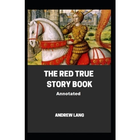 The Red True Story Book Annotated Paperback, Amazon Digital Services LLC..., English, 9798737412944