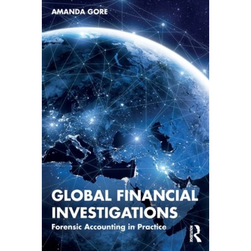 (영문도서) Global Financial Investigations: Forensic Accounting in Practice Paperback, Routledge, English, 9781032493763