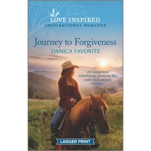 (영문도서) Journey to Forgiveness: An Uplifting Inspirational Romance Mass Market Paperbound, Love Inspired Larger Print, English, 9781335586056