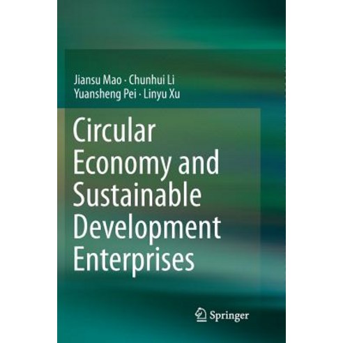 (영문도서) Circular Economy and Sustainable Development Enterprises Paperback, Springer, English, 9789811341786