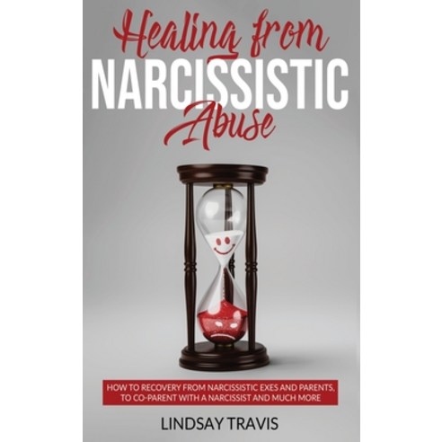 Healing from Narcissistic Abuse: How to Recovery from Narcissistic Exes and Parents to Co-Parent wi... Hardcover, Barbara Di Stanislao Ltd, English, 9781914183232
