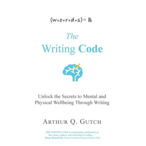 (영문도서) The Writing Code: Unlock the Secrets to Mental and Physical Wellbeing Through Writing Hardcover, Esolo Press, English, 9798218310349