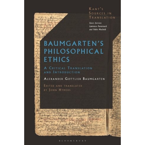 (영문도서) Baumgarten''s Philosophical Ethics: A Critical Translation Hardcover, Bloomsbury Academic, English, 9781350192614