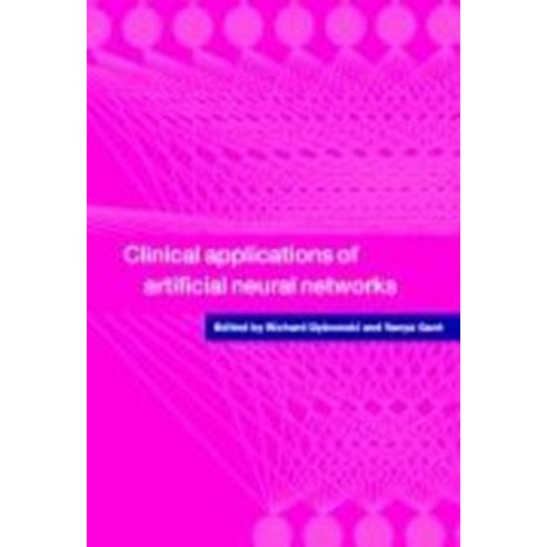 Clinical Applications of Artificial Neural Networks, Cambridge University Press