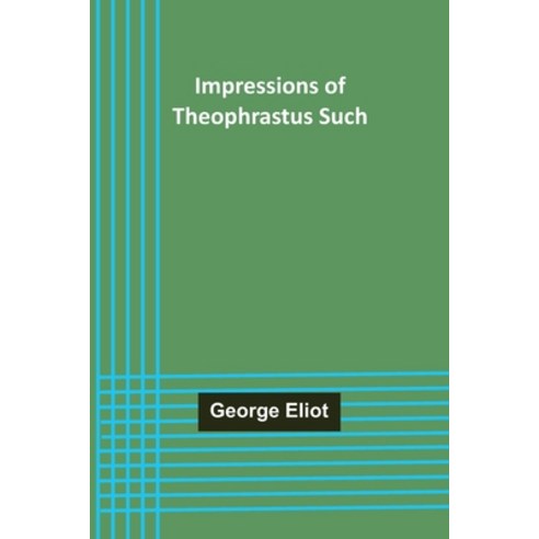 (영문도서) Impressions of Theophrastus Such Paperback, Alpha Edition, English, 9789356312241