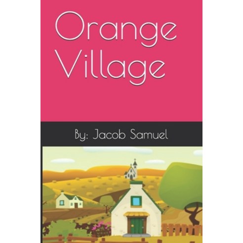 Orange Village Paperback, Independently Published, English, 9798739248121