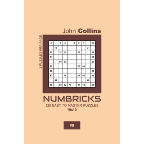 Numbricks - 120 Easy To Master Puzzles 10x10 - 9 Paperback, Independently Published, English, 9781657197404