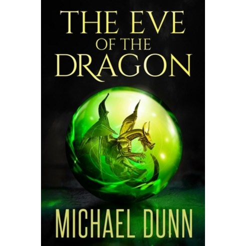 (영문도서) The Eve of the Dragon: Book 1 of the New Wizards Series Paperback, Independently Published, English, 9781075999413
