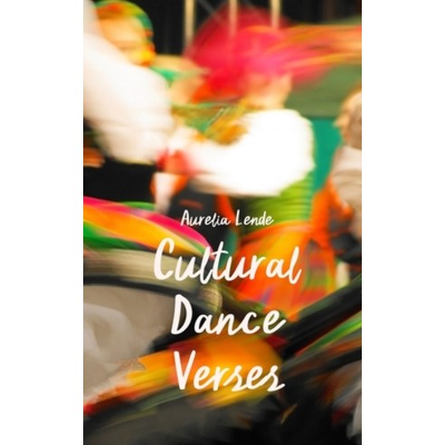 (영문도서) Cultural Dance Verses Paperback, Swan Charm Publishing, English, 9789916398739