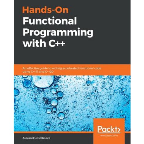 Hands-On Functional Programming with C++, Packt Publishing