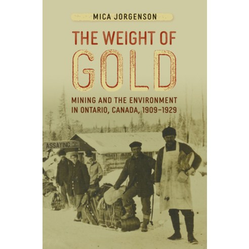 (영문도서) The Weight of Gold Hardcover, University of Nevada Press, English, 9781647791049