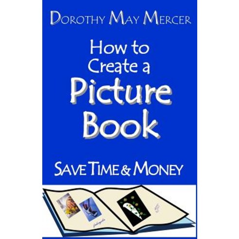 (영문도서) How to Create a Picture Book Paperback, Mercer Publications & Minis..., English, 9781623290818