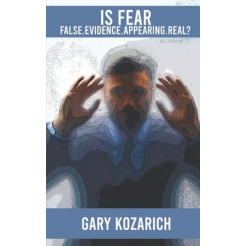 (영문도서) Is Fear False Evidence Appearing Real? Paperback, Independently Published, English, 9798422622610