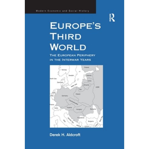 (영문도서) Europe''s Third World: The European Periphery in the Interwar Years Paperback, Routledge, English, 9781138272958