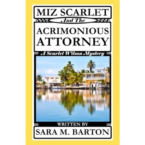 (영문도서) Miz Scarlet and the Acrimonious Attorney Paperback, Independently Published, English, 9781794504318