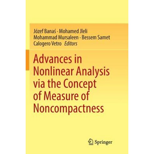 Advances in Nonlinear Analysis Via the Concept of Measure of Noncompactness Paperback, Springer