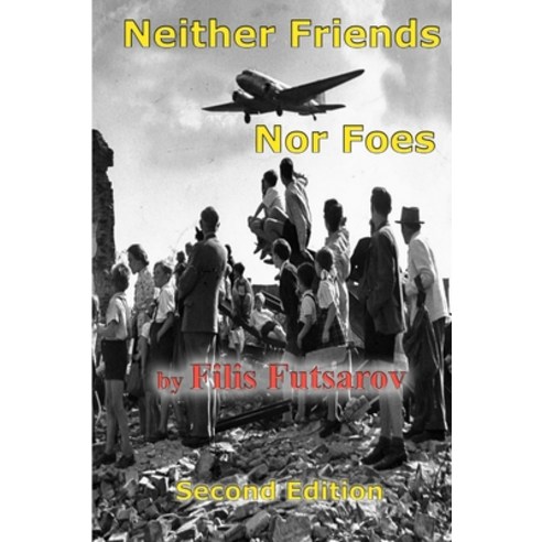 (영문도서) Neither Friend Nor Foe Paperback, Lulu.com, English, 9781291535259