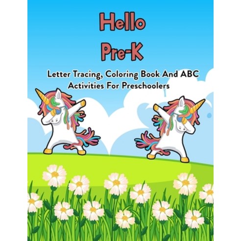 Hello Pre-K: Letter Tracing Coloring Book And ABC Activities For Preschoolers: 100 Pages Of Letter ... Paperback, Independently Published
