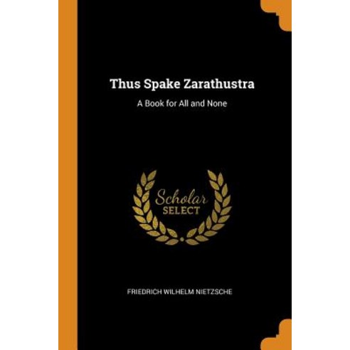 (영문도서) Thus Spake Zarathustra: A Book for All and None Paperback, Franklin Classics Trade Press, English, 9780343828912