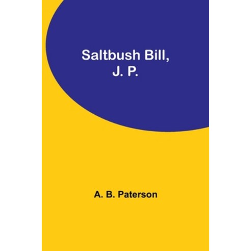 (영문도서) Saltbush Bill J. P. Paperback, Alpha Edition, English, 9789357729802