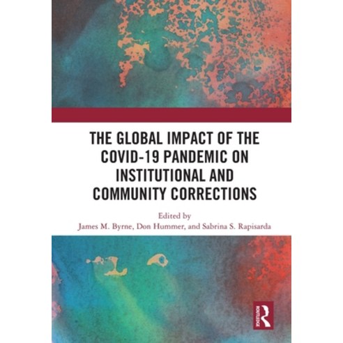 (영문도서) The Global Impact of the Covid-19 Pandemic on Institutional and Community Corrections Paperback, Routledge, English, 9781032038964