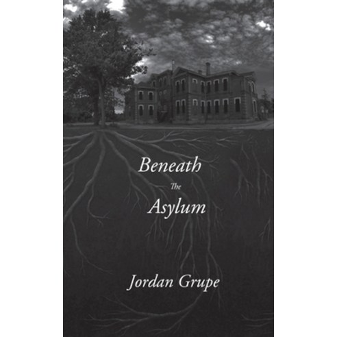 Beneath the Asylum Paperback, Manor House Publishing Inc., English, 9781988058627