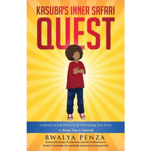 (영문도서) Kasuba''s Inner Safari Quest: A Journey of Self-Discovery and Overcoming Your Fears by Being T... Paperback, Author Academy Elite, English, 9781647466695