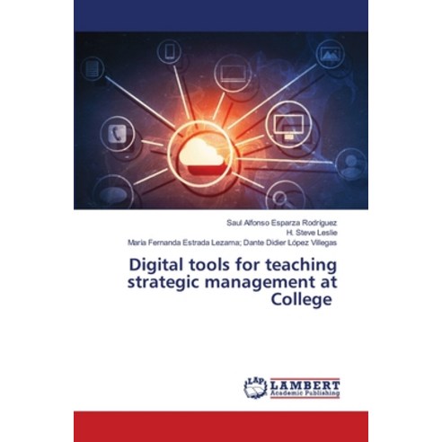 (영문도서) Digital tools for teaching strategic management at College Paperback, LAP Lambert Academic Publis..., English, 9786206149958