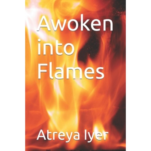 (영문도서) Awoken into Flames Paperback, Independently Published, English, 9798372109971