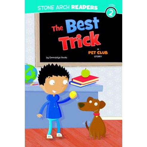 (영문도서) The Best Trick: A Pet Club Story Hardcover, Stone Arch Books, English, 9781434220523