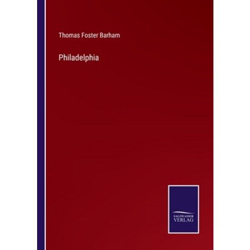 (영문도서) Philadelphia Paperback, Salzwasser-Verlag, English, 9783375147846