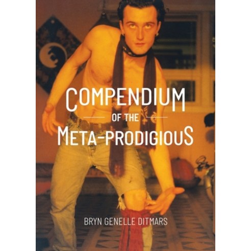(영문도서) Compendium of The Meta-Prodigious Paperback, Tellwell Talent, English, 9780228868019