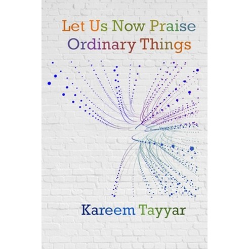 (영문도서) Let Us Now Praise Ordinary Things Paperback, Independently Published, English, 9798749345995