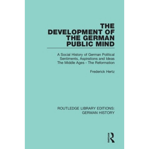 The Development of the German Public Mind: Volume 1 a Social History of German Political Sentiments ... Paperback, Routledge, English, 9780367245788