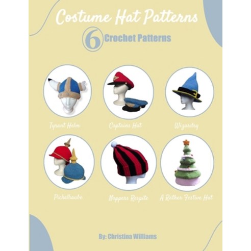 (영문도서) Non-Traditional Hat Patterns: 6 Crochet Patterns Paperback, Independently Published, English, 9798376093580