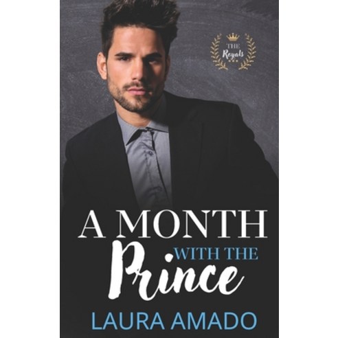 (영문도서) A Month With The Prince: An Instalove One-Night Stand Royal Sweet and Steamy Romance Paperback, Independently Published, English, 9798849131269