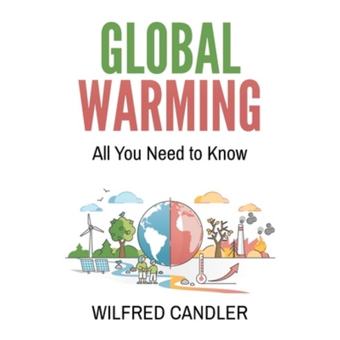 (영문도서) Global Warming: All You Need To Know Paperback, Arpress, English, 9798893309553